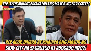 REP PADUANO BINARA AT IPINAHIYA ANG MAYOR NG SILAY CITY NA SI GALLEGO AT ABOGADO NITO [upl. by Field]