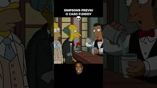 PREVISAO DOS SIMPSONS SOBRE O P DIDDY [upl. by Anana]