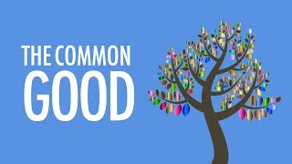 What exactly is the Common Good [upl. by Lebasy]