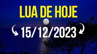 🌙 Em Que LUA Estamos HOJE 15122023  Fase da LUA Hoje 15122023 [upl. by Oiruam]