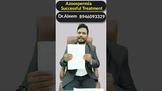 Azoospermia Successful Treatment with proof  DrAleem [upl. by Einot752]