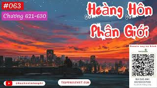 Hoàng Hôn Phân Giới  Tập 063 Chương 621630 AUDIO  Tác giả Hắc Sơn Lão Quỷ  FULL DỊCH VIP [upl. by Selda]