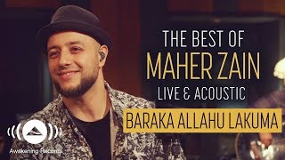 Maher Zain  Baraka Allahu Lakuma  The Best of Maher Zain Live amp Acoustic [upl. by Rehtse]