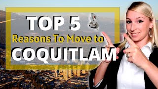 COQUITLAM BC  TOP 5 reasons to move to Coquitlam British Columbia [upl. by Elden861]