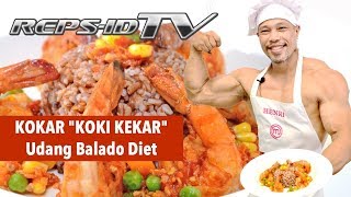 RepsIDcom  KOKAR quotKOKI KEKARquot masak Udang Balado Diet [upl. by Vergil]