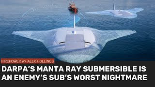 Why DARPAs MANTA RAY submersible is nightmare for enemy subs [upl. by Jelsma]