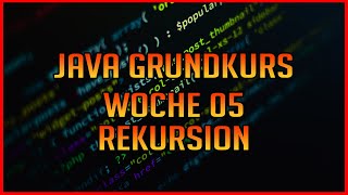 Das Prinzip der Rekursion W0501  Java Programmieren lernen für Anfänger 2020 [upl. by Anaerol]