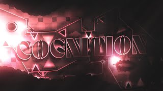 Cognition 100 EXTREME DEMON by Endlevel amp more  Geometry Dash [upl. by Edrahc644]