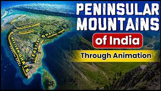 Indian Geography Peninsular Mountains of India  Smart Revision through Animation  OnlyIAS [upl. by Philpot142]