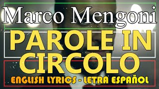 PAROLE IN CIRCOLO  Marco Mengoni Letra Español English Lyrics Testo Italiano [upl. by Zerdna]