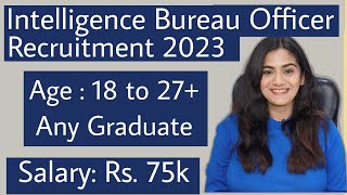 Intelligence Bureau ACI Officer Recruitment 2023 Fresher Graduates  Latest Government Job Vacancy [upl. by Leckie652]