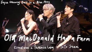 4K Old MacDonald Had a Farm  Terence Lam x Yoyo x Cloud【Joyce Cheung Once in a Blue Moon】 [upl. by Eahsed]