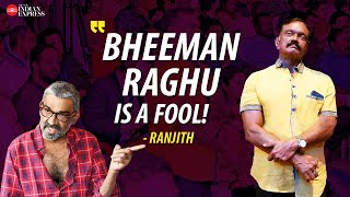 He is just a clown We all used to make fun of him  Director Ranjith  Bheeman Raghu  Kerala [upl. by Linus399]