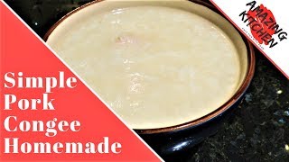 How to make the Chinese Breakfast  Pork Congee Recipe [upl. by Apicella756]