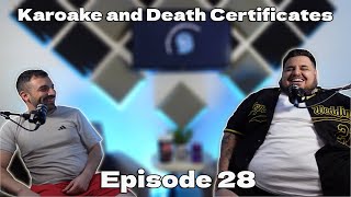 Karoake and Death Certificates E28 [upl. by Seuguh]