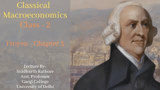 Macro Economics  Classical Theory  Class 2  Froyen Chapter 3 [upl. by Stauder]