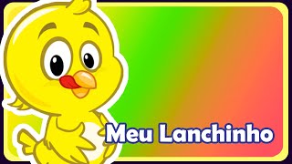 Meu Lanchinho  Música infantil  OFICIAL [upl. by Packton]