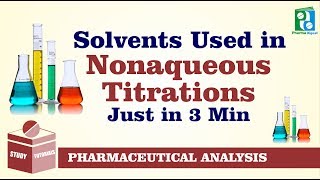 Solvents Used in Non Aqueous Titration [upl. by Enilehcim191]