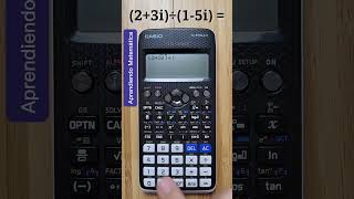 DIVISIÓN de NÚMEROS COMPLEJOS con la CALCULADORA CIENTÍFICA [upl. by Tannie721]