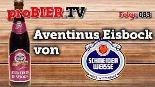 proBIERTV  Aventinus Eisbock von Schneider Weisse  083  Craft Beer Review [upl. by Aikemit]