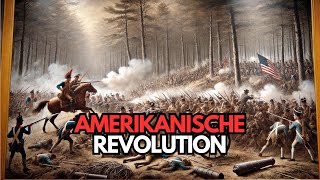 Der amerikanische Unabhängigkeitskrieg – die Amerikanische Revolution erklärt [upl. by Hudnut]