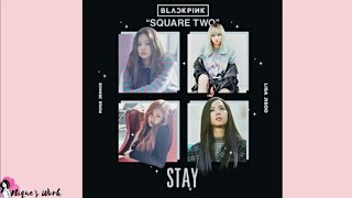 Stay Easy Lyrics BLACKPINK [upl. by Ramso820]