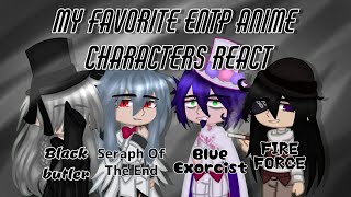 My Favorite ENTP Anime Characters React  Black Butler Blue Exorcist Fire Force Seraph Of The End [upl. by Atteirneh5]