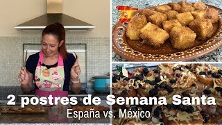 2 POSTRES DE SEMANA SANTA  ESPAÑA VS MÉXICO [upl. by Loma]