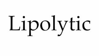 How to Pronounce Lipolytic [upl. by Micco221]