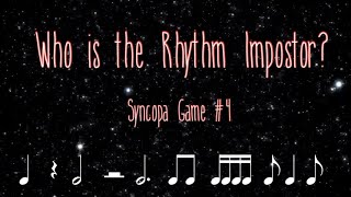 Rhythm Impostor  Syncopa Game 4 [upl. by Jariah]