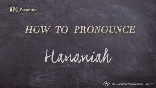 How to Pronounce Hananiah Real Life Examples [upl. by Barber]