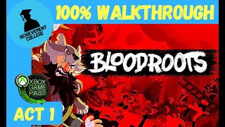 BloodRoots 100 Walkthrough Act 1 [upl. by Nahsar535]