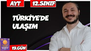 🌍 TÜRKİYEDE ULAŞIM KONU ANLATIMI 2025 🔴27 Günde AYT Coğrafya  19 🟡12sınıf coğrafya  4 [upl. by Azilanna]