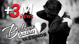 Yassinos  Beslama EXCLUSIVE Music Video  ياسينوس  بسلامة النسخة الأصلية [upl. by Merritt]