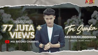 Tri Suaka  Aku Bukan Jodohnya Official Music Video [upl. by Llib]