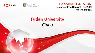 2021 HSBCHKU ASP Business Case Competition Round 1  Fudan University [upl. by Uv]