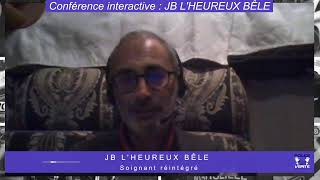 💥📢PPLV  conférence interactive de JB LHEUREUX BÊLE  Soignant Réintégré 📢🔥 [upl. by Lapointe]