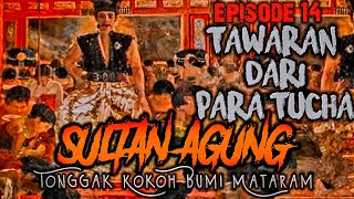 SULTAN AGUNG  Utusan dari seberang 14 [upl. by Llertak83]