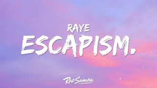 RAYE  Escapism Lyrics ft 070 Shake [upl. by Langille]