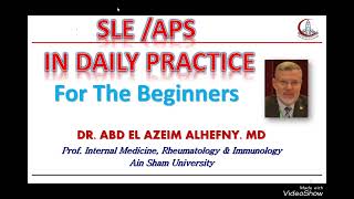 Systemic lupus SLE amp antiphospholipid syndrome in daily practice Prof AbdelAzeim Elhefny Ain Shams [upl. by Leelah397]