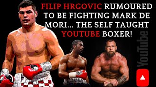 FILIP HRGOVIC RUMOURED TO BE FIGHTING MARK DE MORI  THE MAN WHO LEANRED TO BOX ON YOUTUBE [upl. by Yahska]