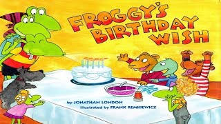 📚 Froggys Birthday Wish  Kids Book Read Aloud  Storytime Read Aloud Books for Children [upl. by Narib]