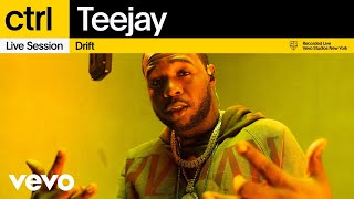 Teejay  Drift Live Session  Vevo ctrl [upl. by Ednyl]