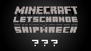 Lets Change Minecraft  SHIPWRECK  Part 3 Dafuq [upl. by Brigid]