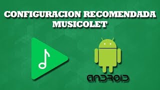 Musicolet  Configuración Recomendada  Android [upl. by Maffei]