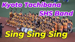 Kyoto Tachibana SHS Band【Sing SIng Sing】 [upl. by Hank664]