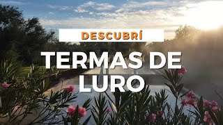 Descubrí TERMAS de LURO termas Villarino turismo salud wellness patagonia  Bahia Blanca [upl. by Arihsan]