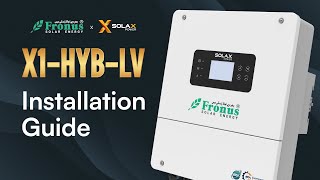 X1 Hybrid LV 6KW Installation Guide  Hybrid Inverter  Fronus Solar Energy  Fonus SolaX [upl. by Baras346]