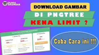 CARA DOWNLOAD FILE GAMBAR DI PNGTREE YANG SUDAH L1M1T‼️ [upl. by Latsyc]