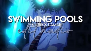 edit audio  swimming pools kendrick lamar [upl. by Ahsitan]